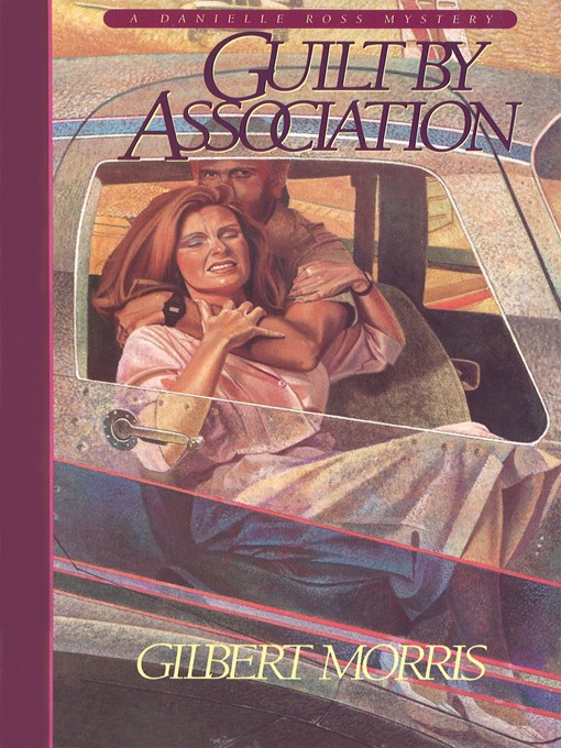 Title details for Guilt by Association by Gilbert Morris - Available